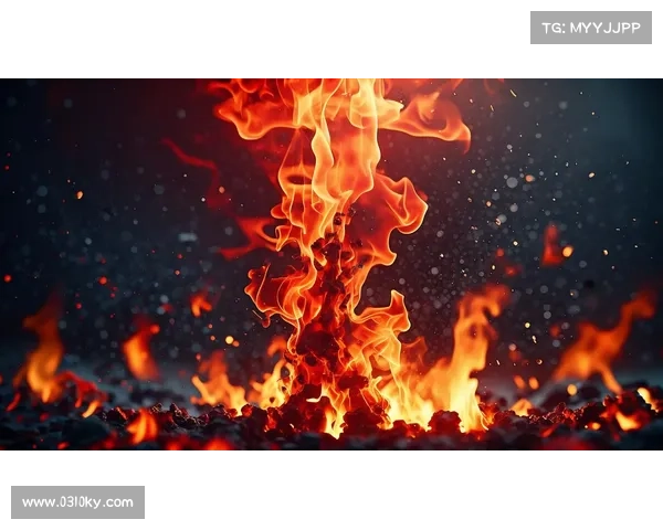 在炽热火焰中探秘火焰之地的未知奥秘与神秘世界 在炽热火焰中探秘火焰之地的未知奥秘与神秘世界