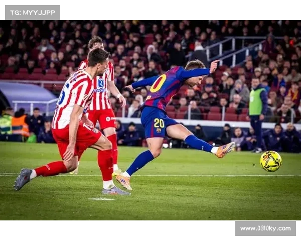 巴萨3-0奥萨苏纳奥尔莫点射破门费兰莱万助攻双杀球队收获胜利 巴萨3-0奥萨苏纳奥尔莫点射破门费兰莱万助攻双杀球队收获胜利